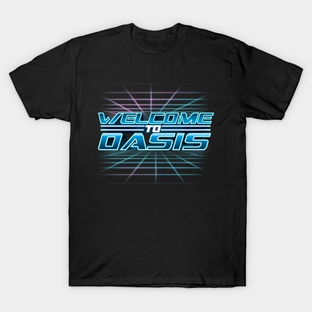 Welcome to Oasis T-Shirt by Gerkyart